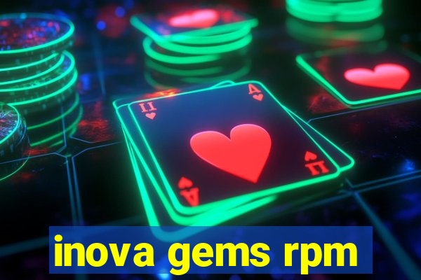 inova gems rpm