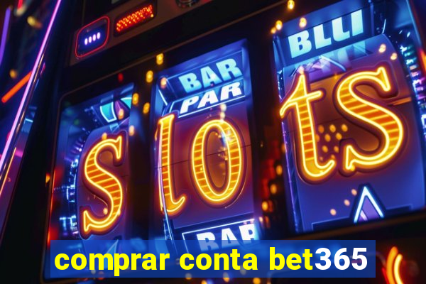 comprar conta bet365