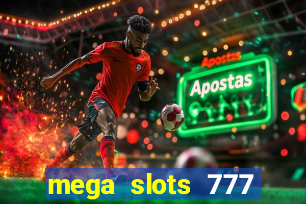 mega slots 777 casino apk