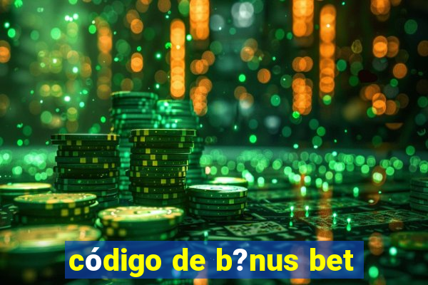 código de b?nus bet