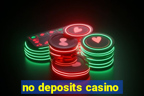 no deposits casino