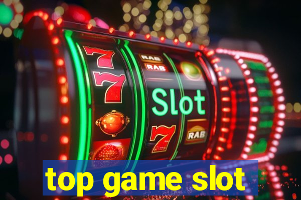 top game slot