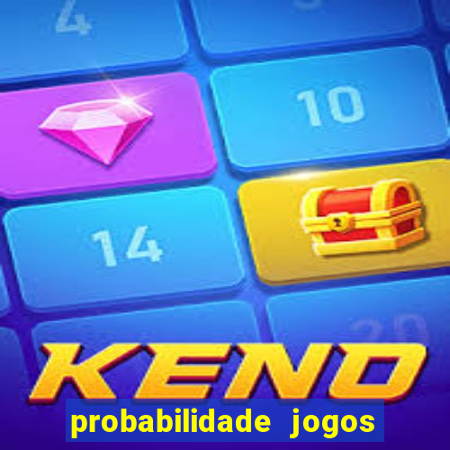 probabilidade jogos de hj