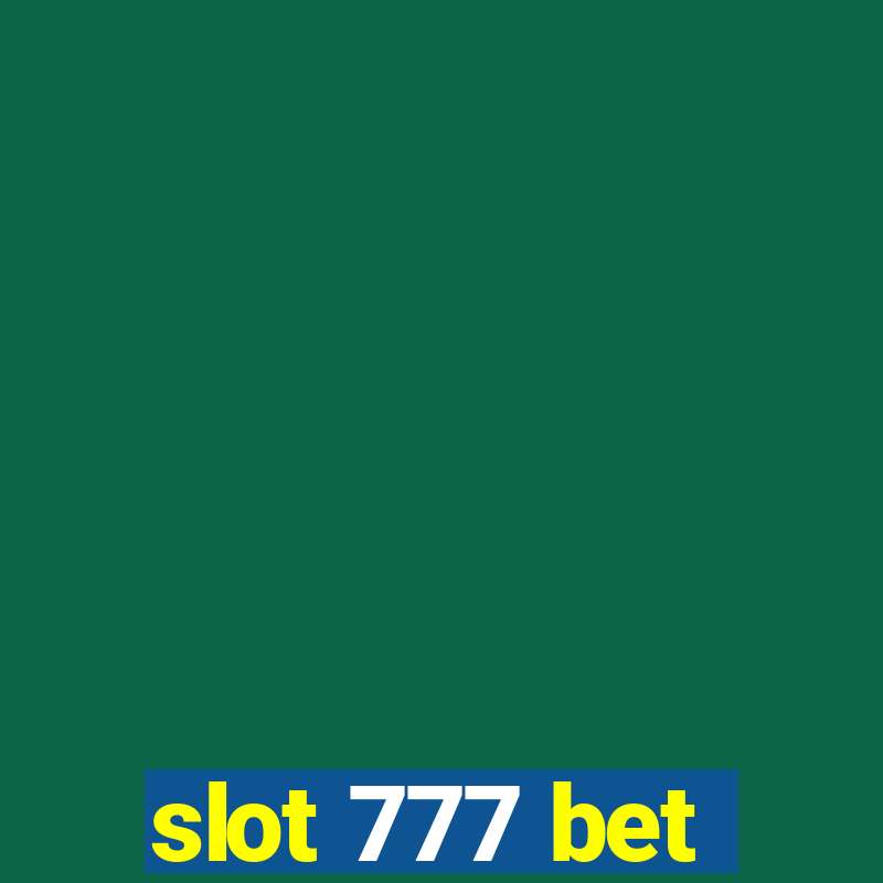 slot 777 bet