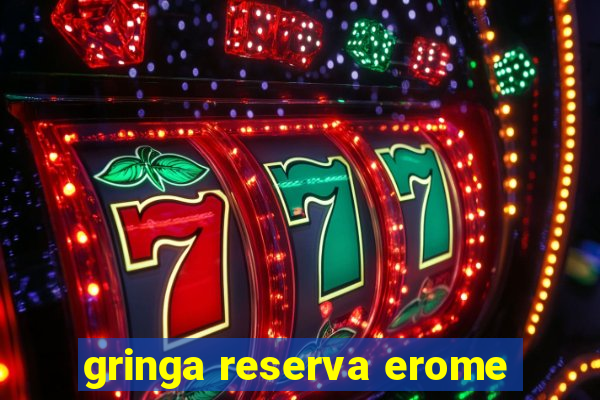 gringa reserva erome