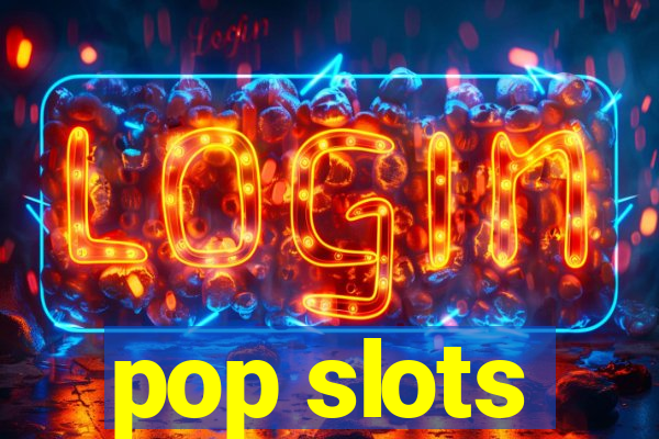 pop slots