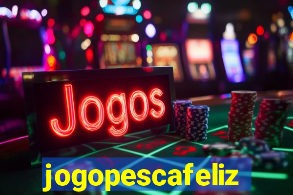 jogopescafeliz