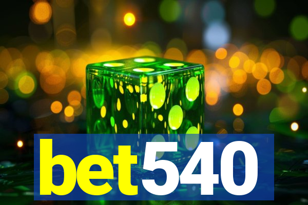 bet540