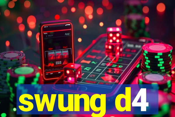 swung d4