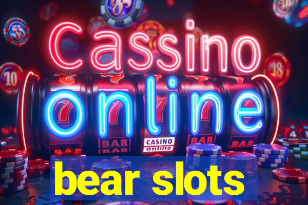 bear slots