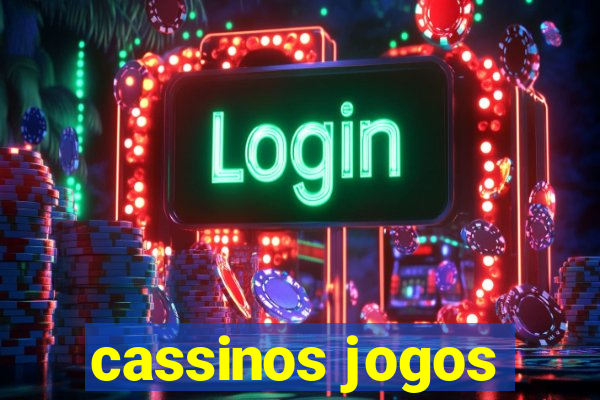 cassinos jogos