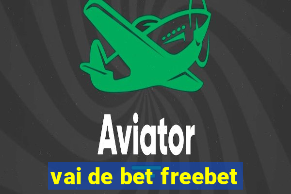 vai de bet freebet