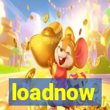 loadnow