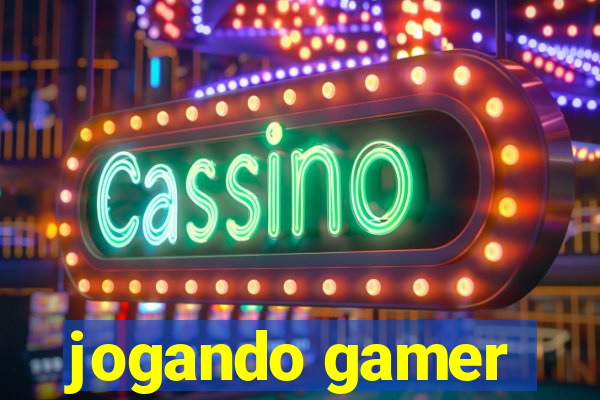 jogando gamer