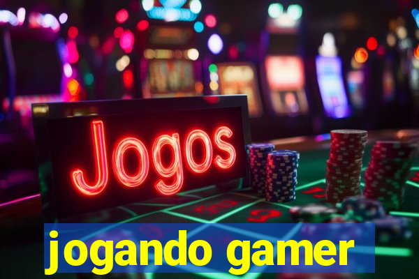 jogando gamer