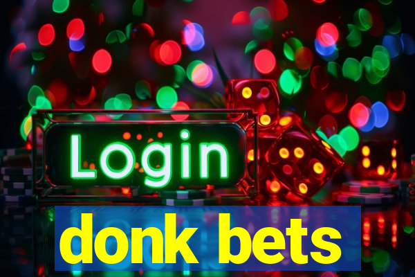 donk bets