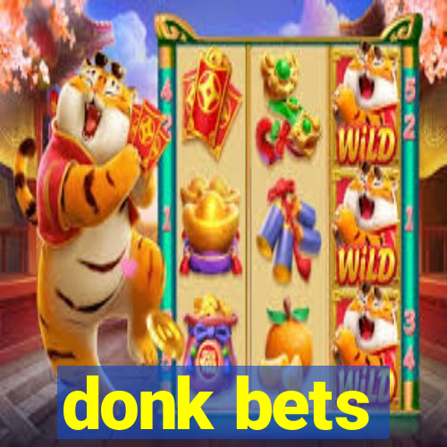 donk bets