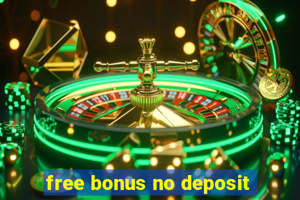 free bonus no deposit