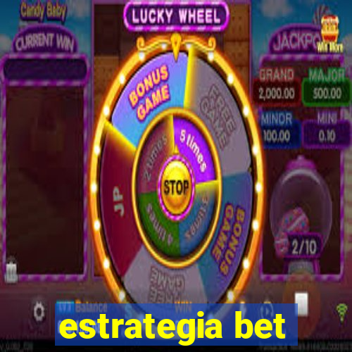 estrategia bet