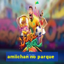 amiichan no parque