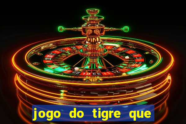 jogo do tigre que n?o precisa depositar