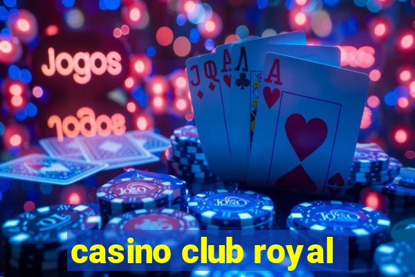 casino club royal