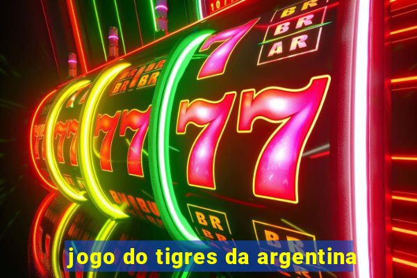 jogo do tigres da argentina