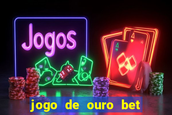 jogo de ouro bet código promocional