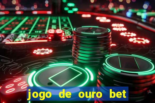 jogo de ouro bet código promocional