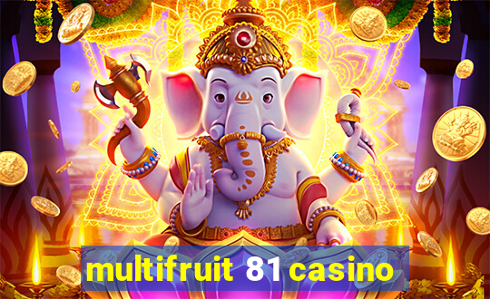 multifruit 81 casino