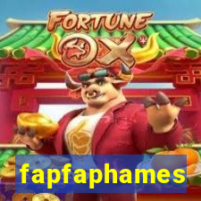 fapfaphames