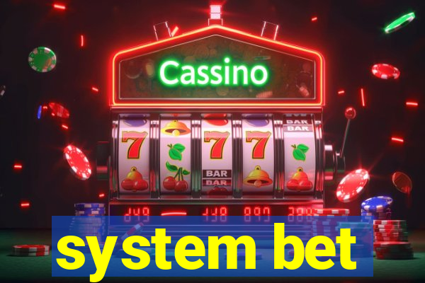 system bet