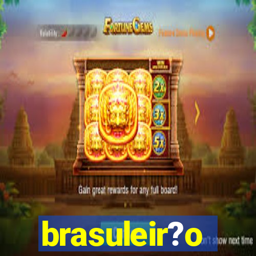 brasuleir?o