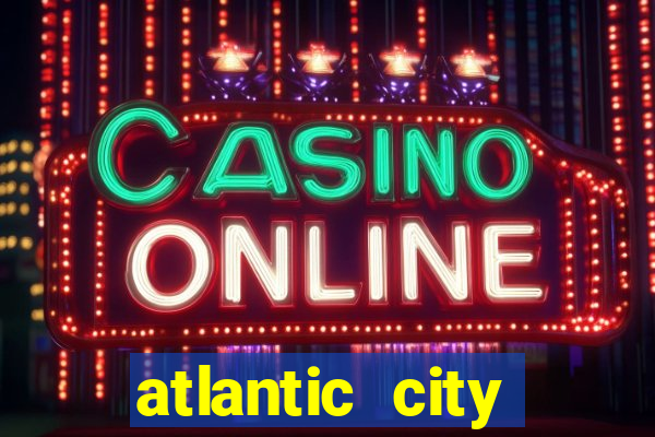 atlantic city casino resort