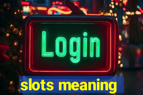 slots meaning