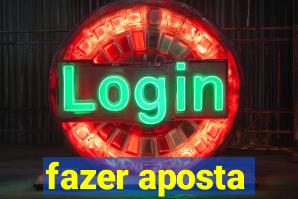 fazer aposta