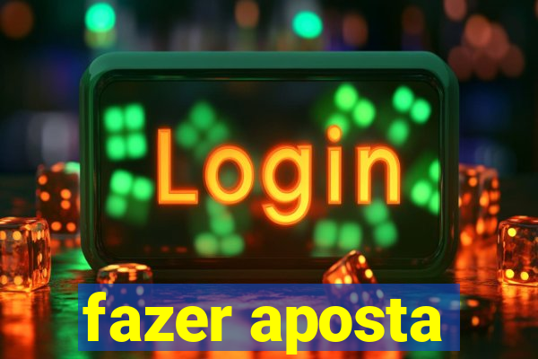 fazer aposta