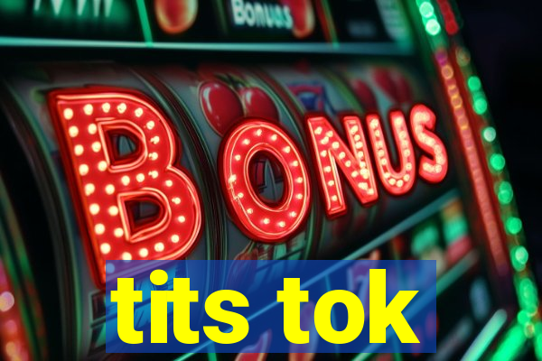 tits tok