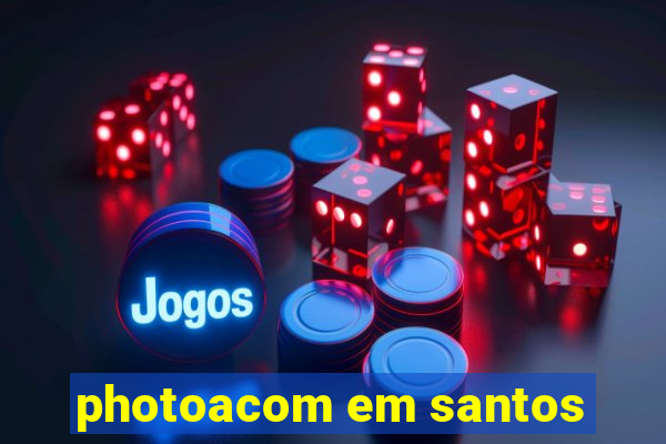 photoacom em santos