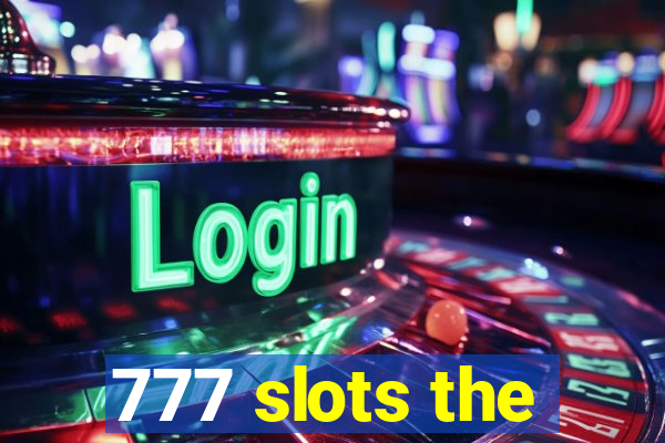 777 slots the