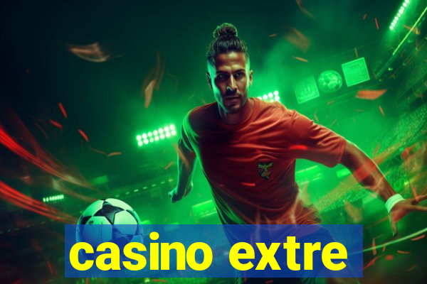 casino extre