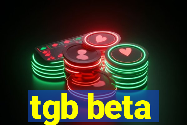 tgb beta