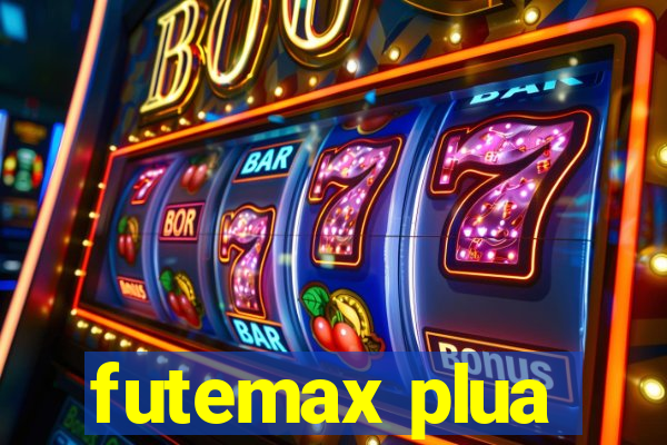 futemax plua