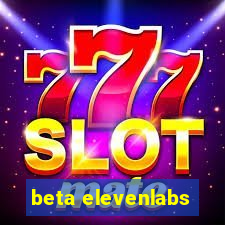 beta elevenlabs