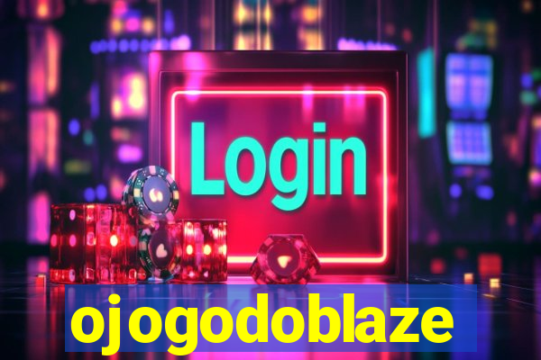 ojogodoblaze