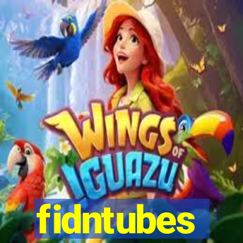 fidntubes