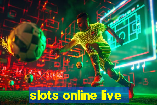 slots online live