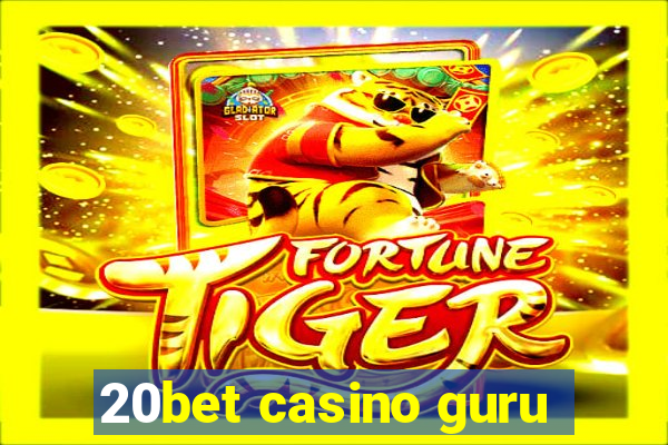 20bet casino guru