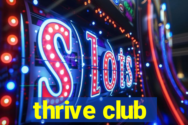 thrive club