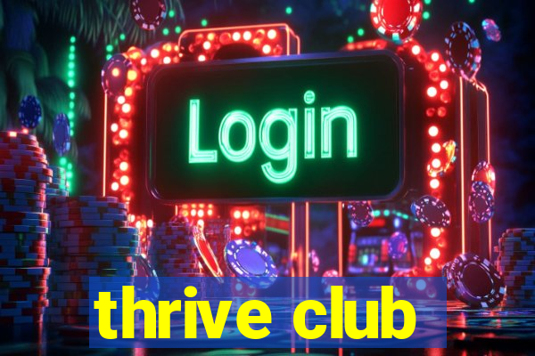 thrive club